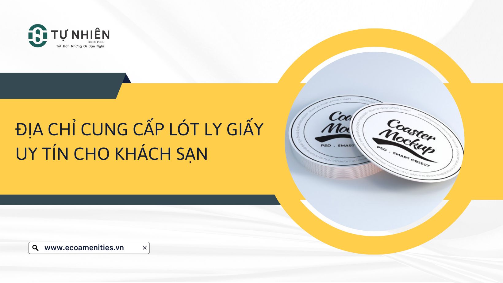 Địa chỉ cung cấp lót ly giấy uy tín cho khách sạn