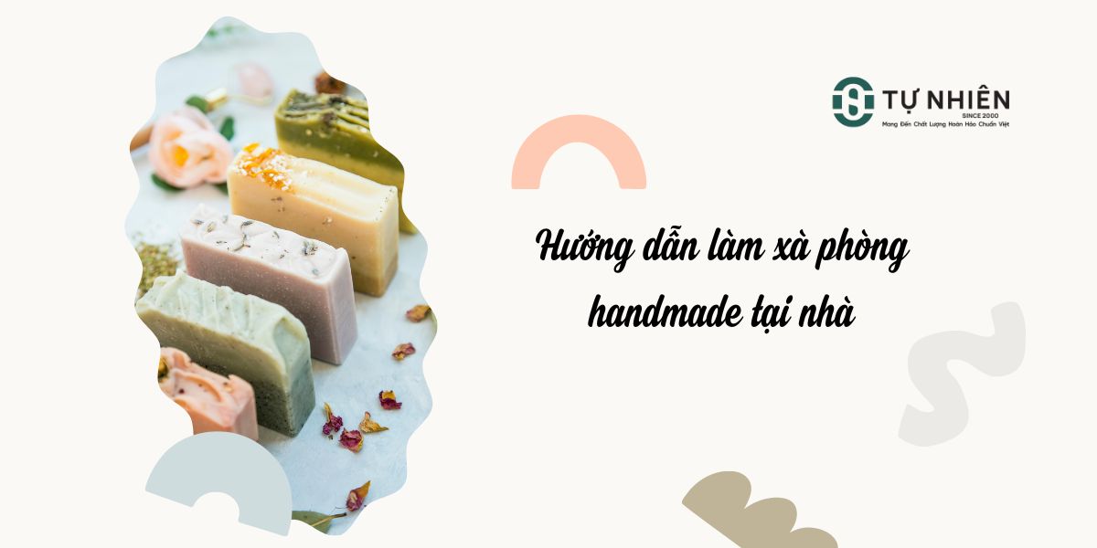 Hướng dẫn làm xà phòng handmade tại nhà