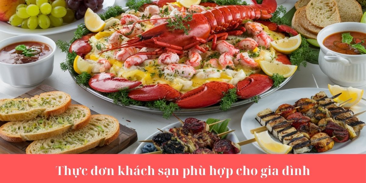 Thực đơn khách sạn phù hợp cho gia đình